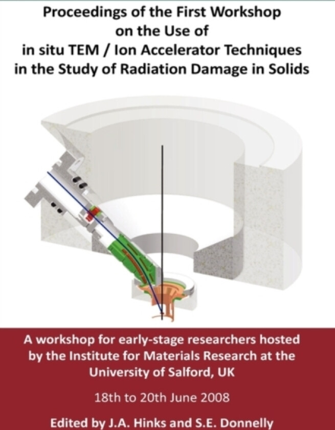 Proceedings of the First Workshop on the Use of in Situ TEM / Ion Accelerator Techniques in the Study of Radiation Damage in Solids av J.A. Hinks, S.E. Donnelly (Hardcover)