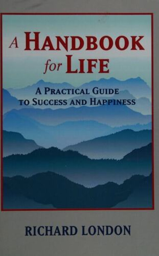 A Handbook for Life av Richard London (Hardcover)