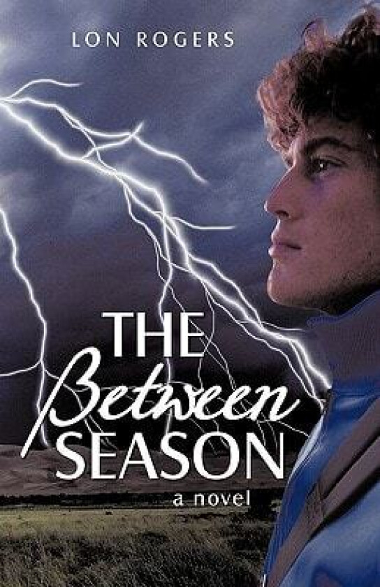 The Between Season av Rogers Lon Rogers, Lon Rogers (Paperback)