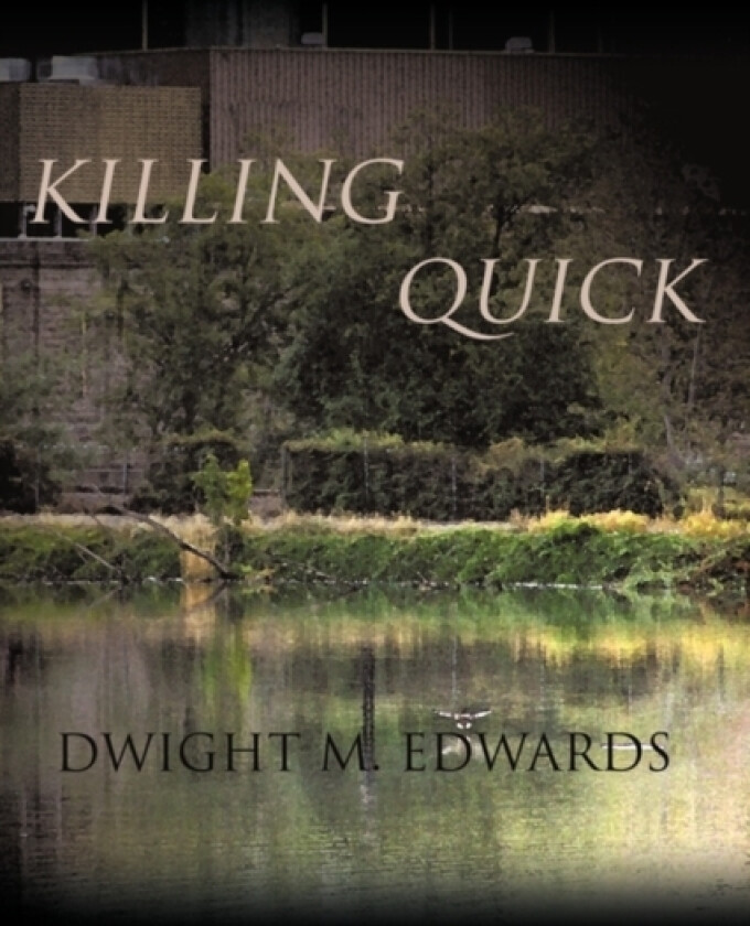 Killing Quick av Dwight M Edwards (Paperback)