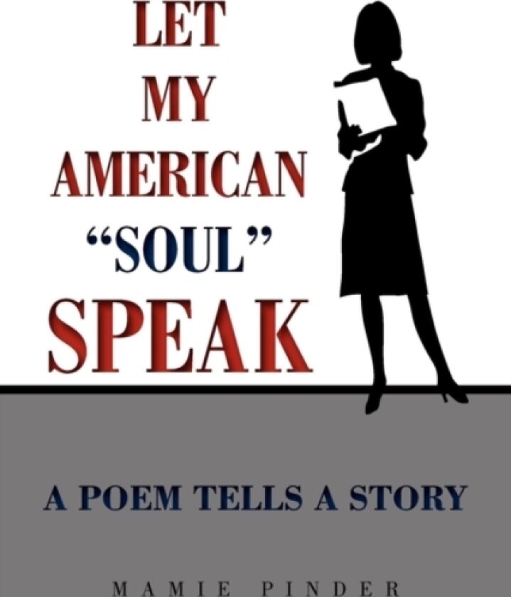 Let My American ''Soul'' Speak av Mamie Pinder (Paperback)