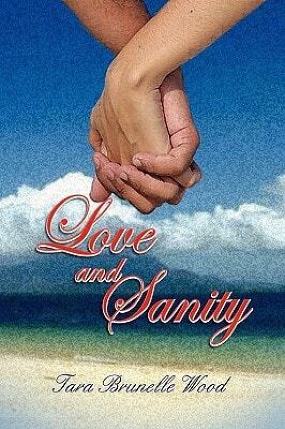 Love and Sanity av Tara Wood (Hardcover)