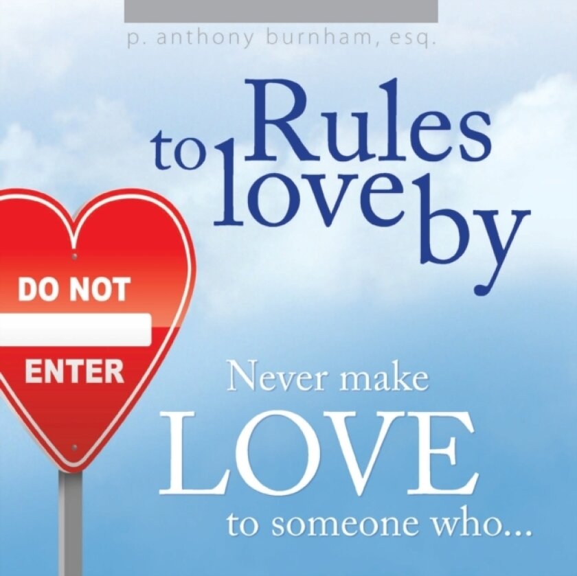 Rules to Love By... av Esq. P. Anthony Burnham (Paperback)