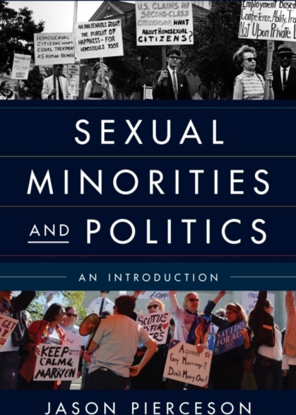 Sexual Minorities and Politics av Jason Pierceson (Hardcover)