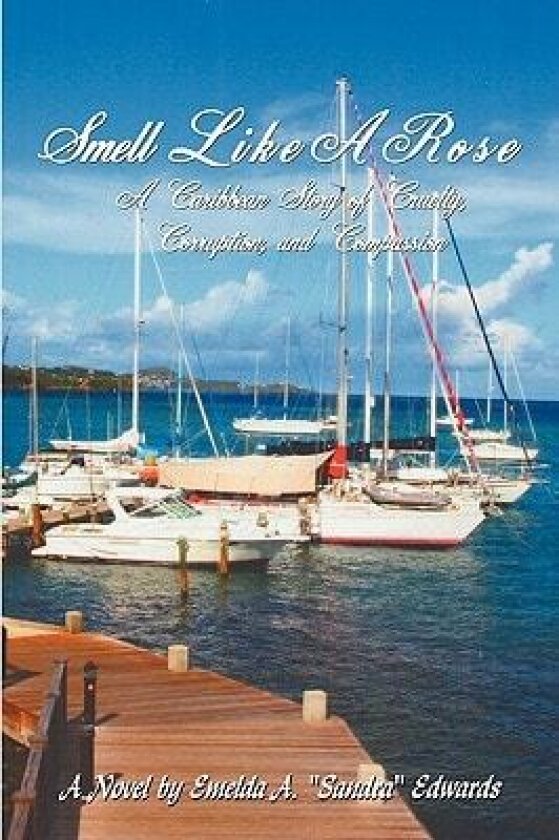 Smell Like A Rose av Emelda A."Sandra" Edwards (Paperback)
