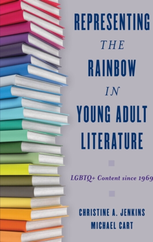 Representing the Rainbow in Young Adult Literature av Christine A. Jenkins, Michael Cart (Paperback)