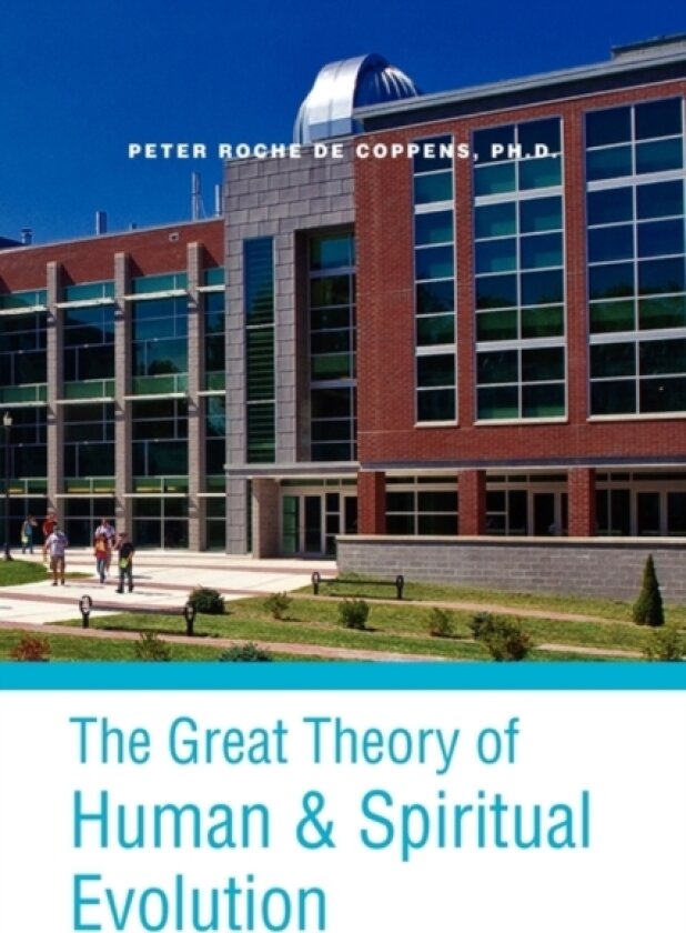 The Great Theory of Human & Spiritual Revolution av Peter Roche De Ph D Coppens, Peter PhD Roche de Coppens (Hardcover)