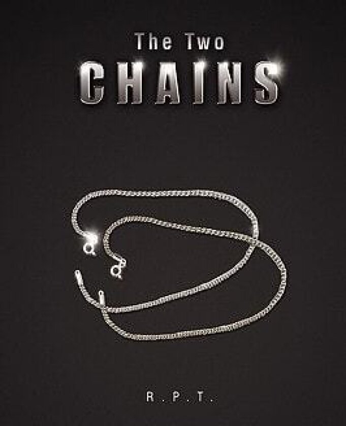 The Two Chains av R P T (Hardcover)