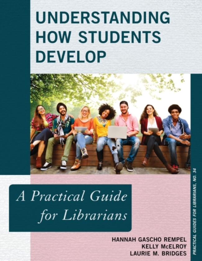 Understanding How Students Develop av Hannah Gascho Rempel, Kelly McElroy, Laurie M. Bridges (Paperback)
