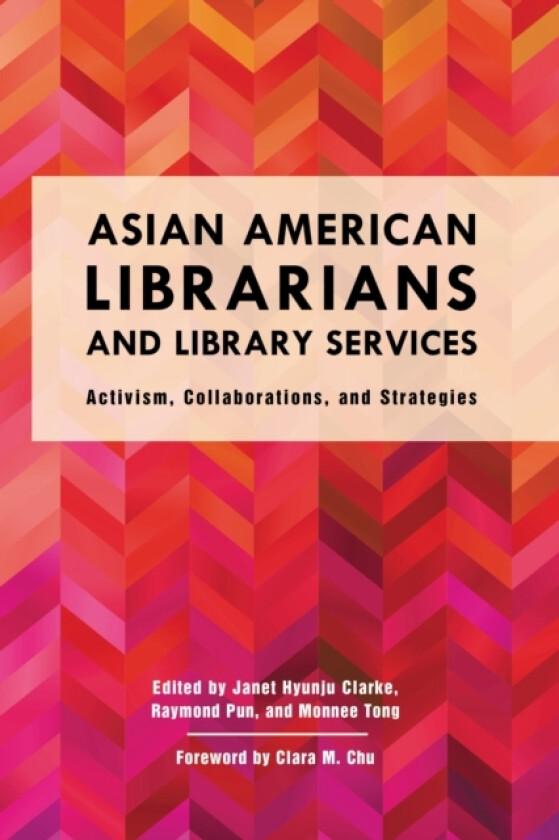Asian American Librarians and Library Services av Clara M. Chu (Paperback)