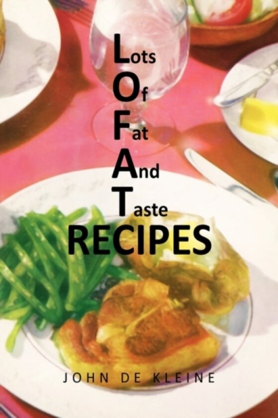 Lots of Fat and Taste Recipes av John De Kleine (Paperback)