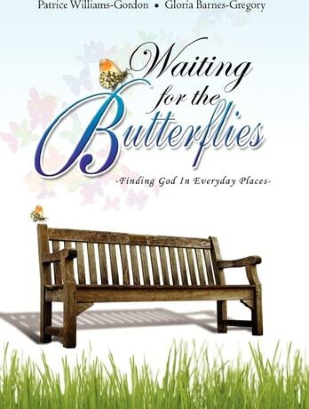 Waiting for the Butterflies av Patrice Gloria Barnes-G Williams-Gordon (Hardcover)