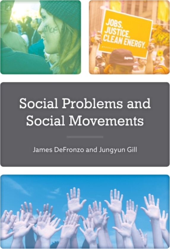 Social Problems and Social Movements av James DeFronzo, Jungyun Gill (Paperback)