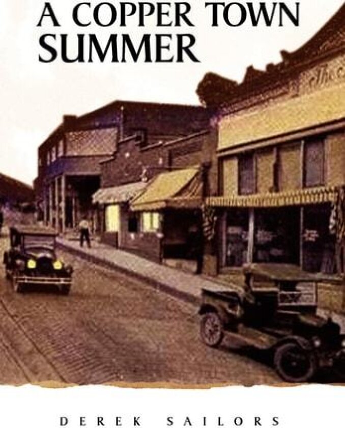 A Copper Town Summer av Derek Sailors (Hardcover)