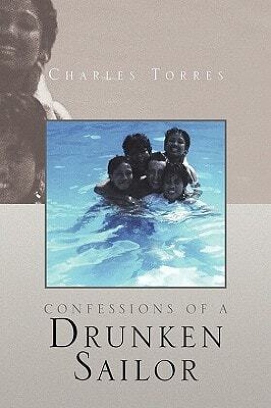 Confessions of a Drunken Sailor av Charles Torres (Paperback)