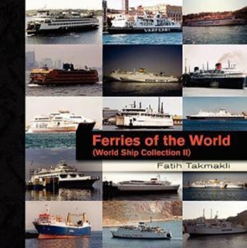 Ferries of the World av Fatih Takmakli (Paperback)