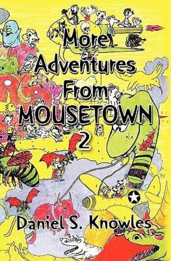 More Adventures from Mousetown II av Daniel S Knowles (Paperback)
