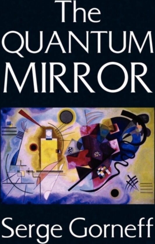 The Quantum Mirror av Serge Gorneff (Paperback)