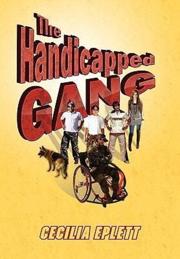 The Handicapped Gang av Cecilia Eplett (Hardcover)