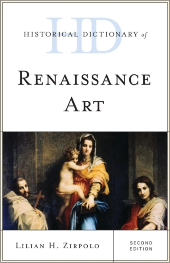 Historical Dictionary of Renaissance Art av Dr Lilian H. Zirpolo (Hardcover)
