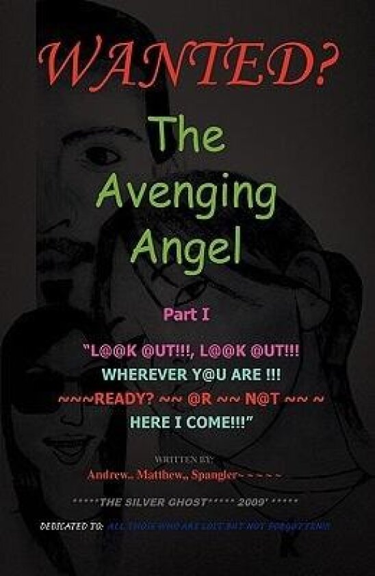 The Avenging Angel Part I av Andrew Matthew Spangler (Paperback)