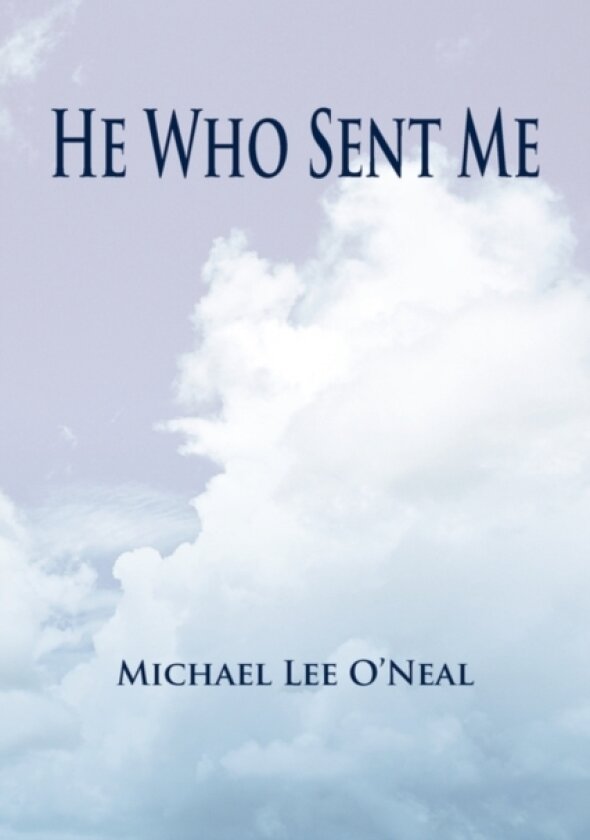 He Who Sent Me av Michael Lee O'Neal (Paperback)