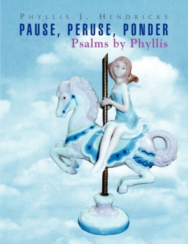 Pause, Peruse, Ponder av Phyllis J Hendricks (Paperback)