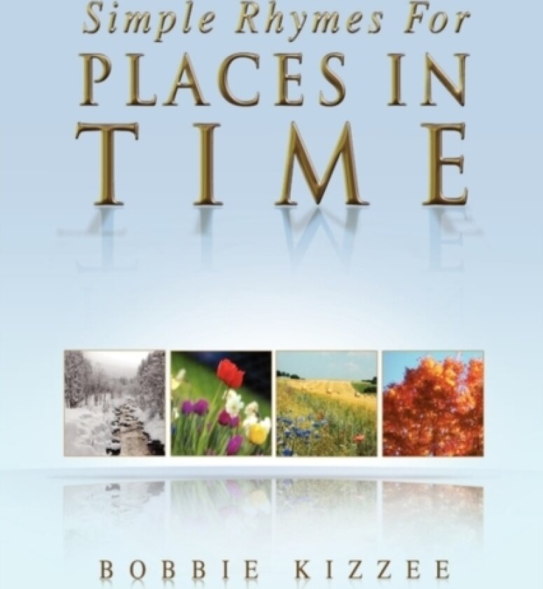 Simple Rhymes for Places in Time av BOBBIE KIZZEE (Paperback)