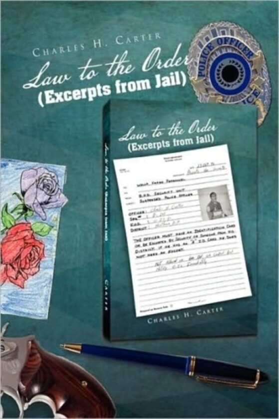 Law to the Order (Excerpts from Jail) av Charles H Carter (Hardcover)
