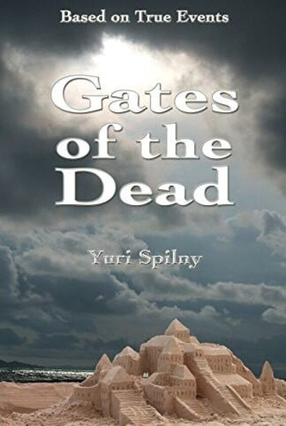 Gates of the Dead av Yuri Spilny (Paperback)