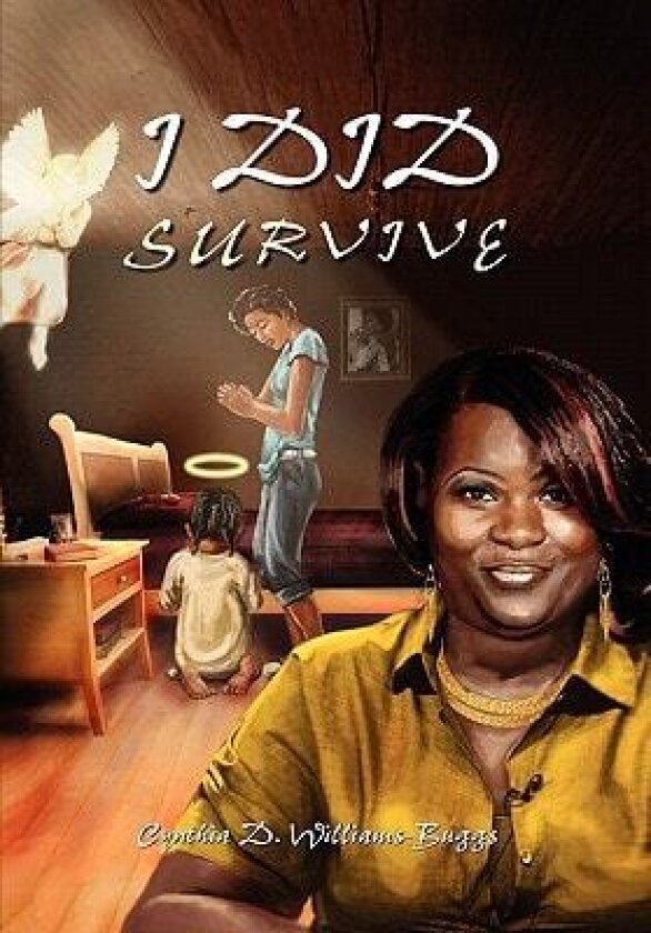 I Did Survive av Cynthia D Williams-Buggs (Hardcover)