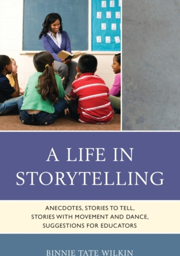 A Life in Storytelling av Binnie Tate Wilkin (Paperback)