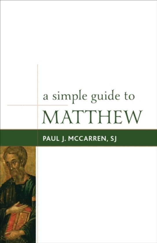 A Simple Guide to Matthew av Paul J.McCarren SJ (Hardcover)