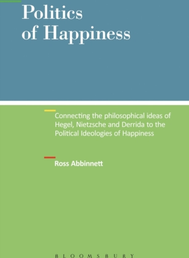 Politics of Happiness av Dr.Ross Abbinnett (Hardcover)