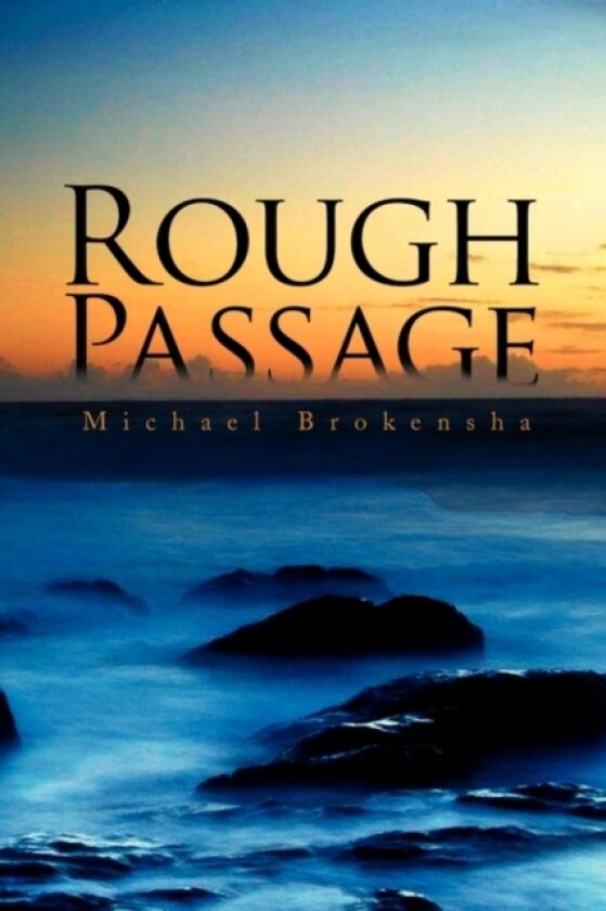 Rough Passage av Michael Brokensha (Paperback)