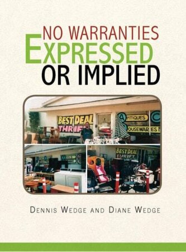 No Warranties Expressed or Implied av Dennis Wedge and Diane Wedge (Paperback)
