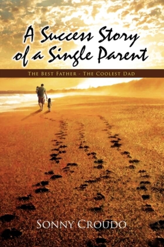 A Success Story of a Single Parent av Sonny Croudo (Paperback)