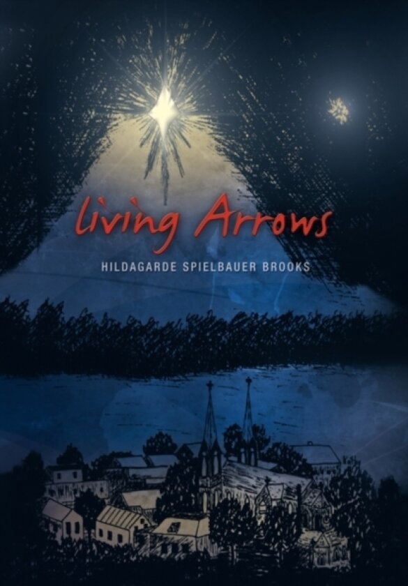 Living Arrows av Hildagarde Spielbauer Brooks (Paperback)