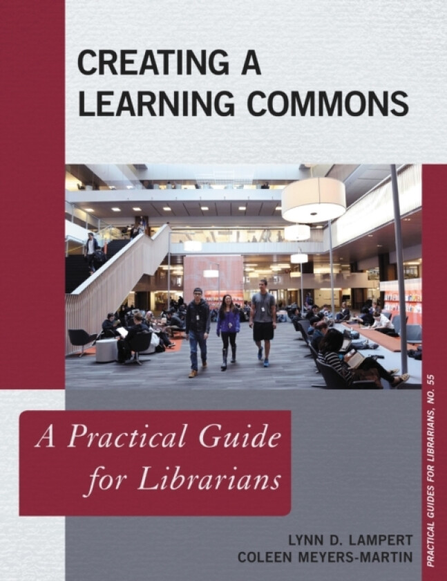 Creating a Learning Commons av Lynn D. Lampert, Coleen Meyers-Martin (Paperback)