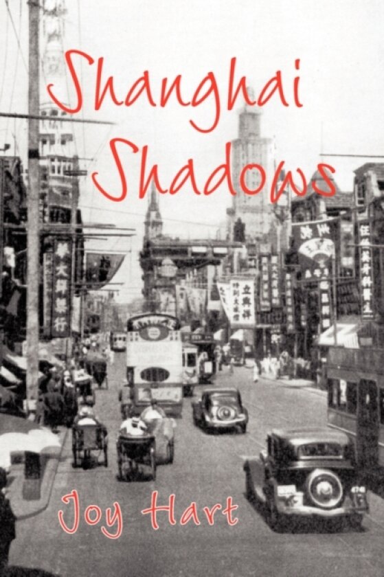 Shanghai Shadows av Joy Hart (Paperback)