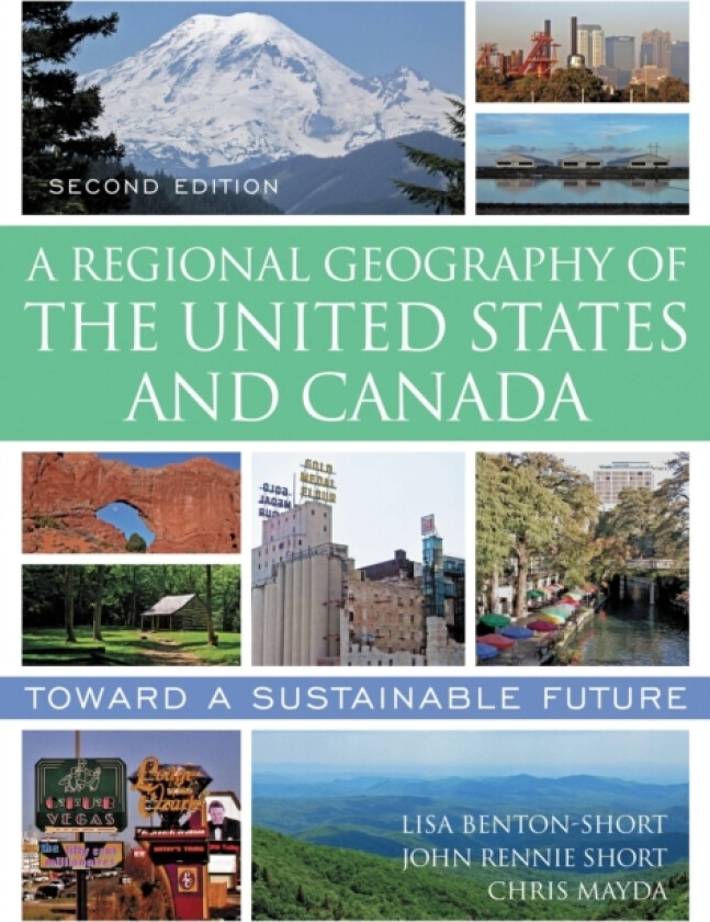 A Regional Geography of the United States and Canada av Lisa Benton-Short, John Rennie Short, Chris Mayda (Hardcover)