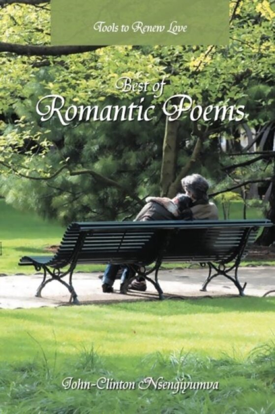 Best of Romantic Poems av John-Clinton Nsengiyumva (Paperback)