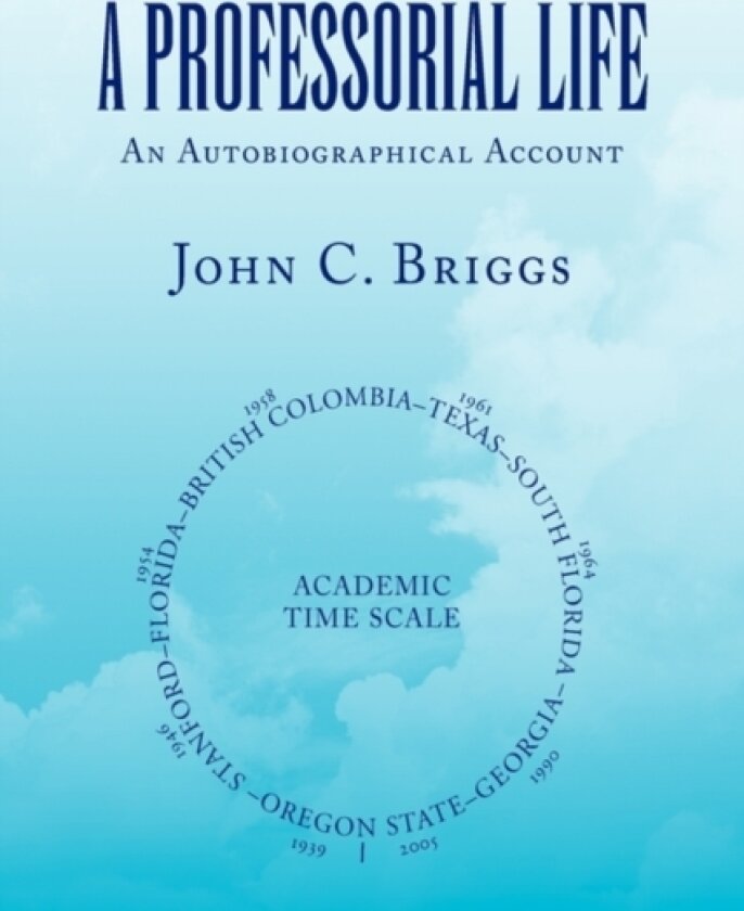 A Professorial Life av John C Briggs (Hardcover)