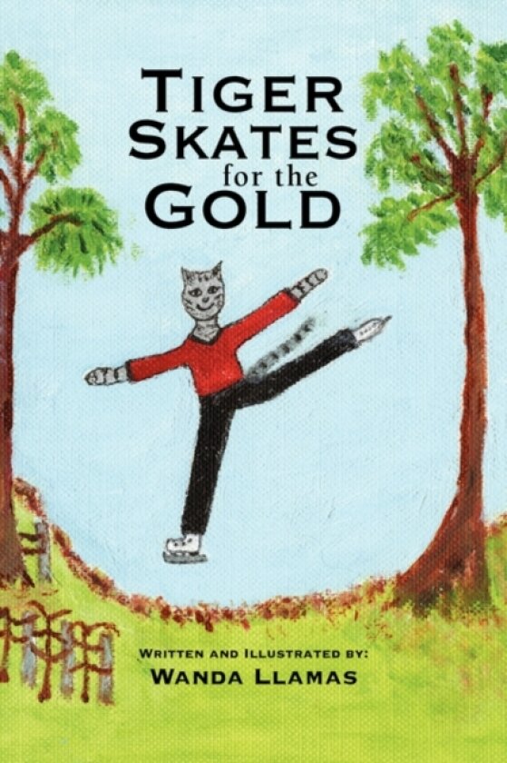 Tiger Skates for the Gold av Wanda Llamas (Paperback)