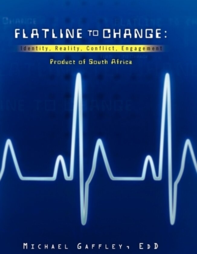 Flatline to Change av Michael Edd Gaffley (Hardcover)