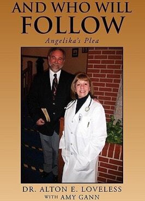 And Who Will Follow av Dr Alton E Loveless (Paperback)