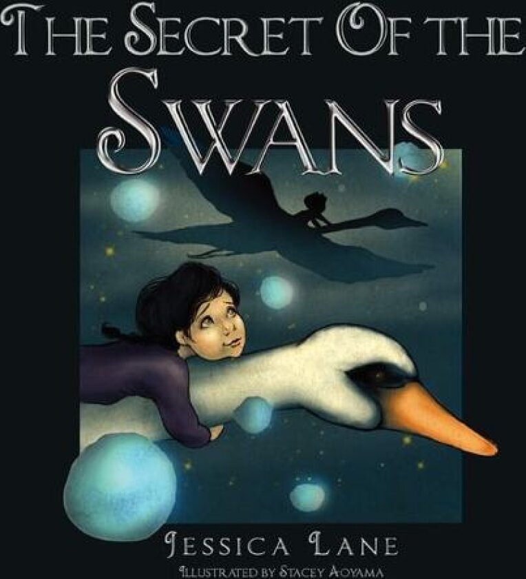 The Secret of the Swans av Jessica E Lane (Paperback)