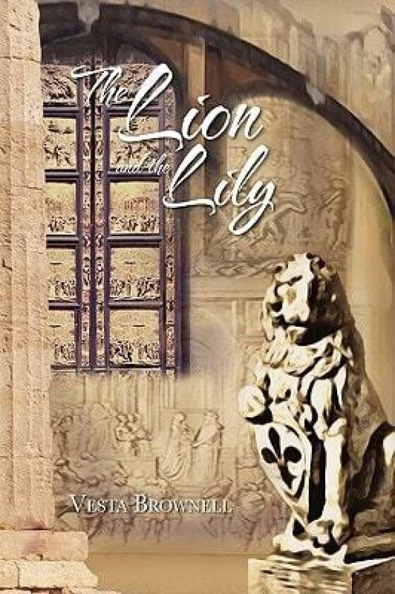 The Lion and the Lily av Vesta Brownell (Hardcover)