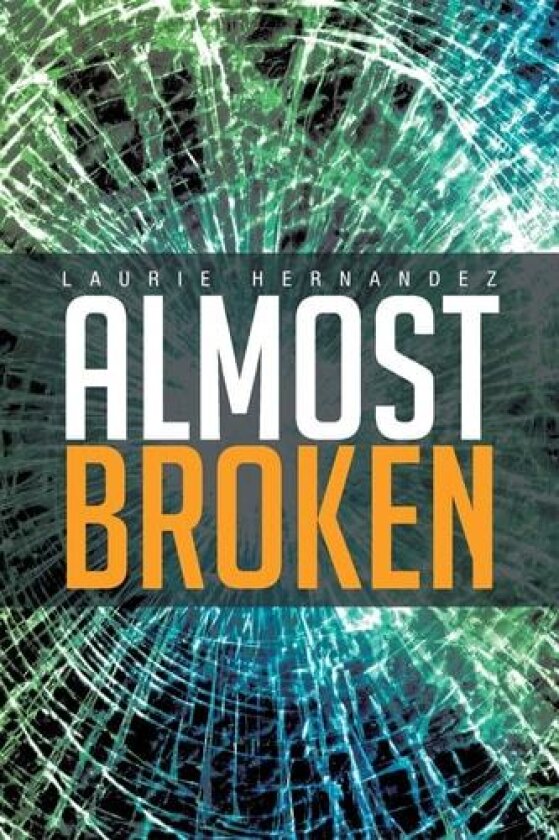 Almost Broken av Laurie Hernandez (Paperback)