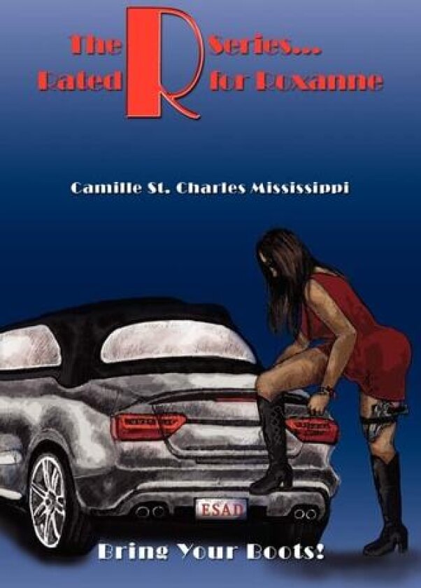 The R Series. Rated R for Roxanne av Camille St Charles Mississippi (Paperback)